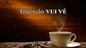 lời chúc đầu tuần cho khách hàng