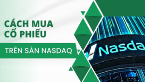 cách mua cổ phiếu trên sàn Nasdaq