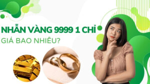 Nhẫn vàng 9999 1 chỉ giá bao nhiêu